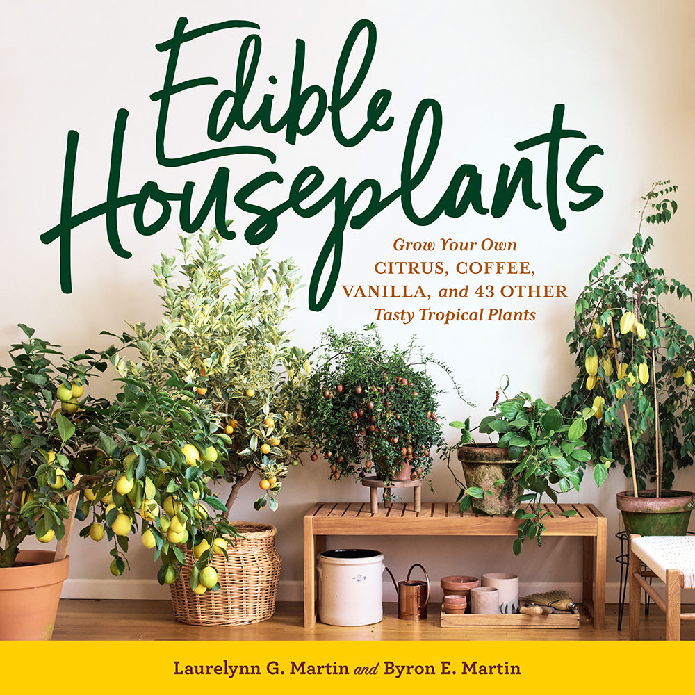 house plant catalogs Edible Houseplants : Grow Your Own Citrus, Coffee, Vanilla, and 43 Other Tasty Tropical Plants