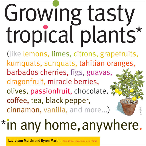 Growing Tasty Tropical Plants in Any Home, Anywhere